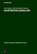 Mastering English: An Advanced Grammar for Non-Native and Native Speakers