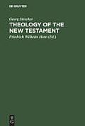 Theology of the New Testament: German Edition Edited and Completed