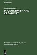 Productivity and Creativity: Studies in General and Descriptive Linguistics in Honor of E. M. Uhlenbeck