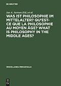 Was Ist Philosophie Im Mittelalter? Qu'est-CE Que La Philosophie Au Moyen ?ge? What Is Philosophy in the Middle Ages?: Akten Des X. Internationalen Ko