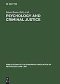Psychology and Criminal Justice: International Review of Theory and Practice. a Publication of the European Association of Psychology and Law