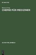 Chemie F?r Mediziner: Ein Lehr- Und ?bungsbuch