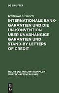 Internationale Bankgarantien Und Die Un-Konvention ?ber Unabh?ngige Garantien Und Stand-By Letters of Credit