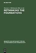 Rethinking the Foundations: Historiography in the Ancient World and in the Bible. Essays in Honour of John Van Seters
