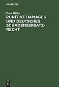 Punitive Damages und deutsches Schadensersatzrecht