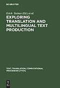 Exploring Translation and Multilingual Text Production