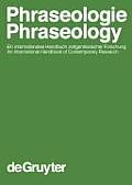 Phraseologie / Phraseology, Volume 1, Handb?cher Zur Sprach- Und Kommunikationswissenschaft / Handbooks of Linguistics and Communication Science (Hsk)
