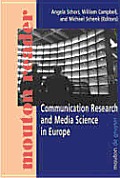 Communication research and media science in Europe; perspectives for research and academic training in Europe's changing media reality