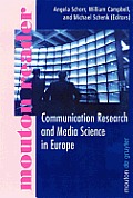 Communication Research and Media Science in Europe: Perspectives for Research and Academic Training in Europe's Changing Media Reality