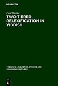 Two-tiered Relexification in Yiddish