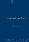 Metaphysik Und Kritik: Festschrift F?r Manfred Baum Zum 65. Geburtstag