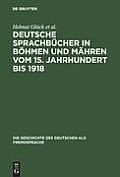Deutsche Sprachb?cher in B?hmen und M?hren vom 15. Jahrhundert bis 1918