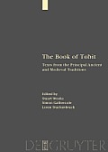 The Book of Tobit: Texts from the Principal Ancient and Medieval Traditions