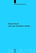 Robert Koch Und Sein Nachla? in Berlin