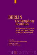 Berlin - The Symphony Continues: Orchestrating Architectural, Social, and Artistic Change in Germany's New Capital