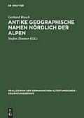 Antike Geographische Namen Nordlich Der Alpen: Mit Einem Beitrag Von Hermann Reichert: Germanien in Der Sicht Des Ptolemaios