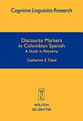Discourse Markers in Colombian Spanish: A Study in Polysemy
