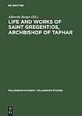 Life and Works of Saint Gregentios, Archbishop of Taphar: Introduction, Critical Edition and Translation
