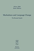 Markedness and Language Change: The Romani Sample