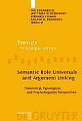 Semantic Role Universals and Argument Linking: Theoretical, Typological, and Psycholinguistic Perspectives