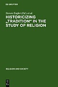 Historicizing Tradition in the Study of Religion