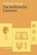 Die Hethitische Literatur: Texte, Stilistik, Motive