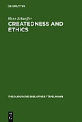 Createdness and Ethics: The Doctrine of Creation and Theological Ethics in the Theology of Colin E. Gunton and Oswald Bayer