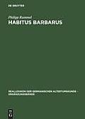 Habitus barbarus