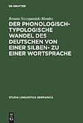 Der Phonologisch-Typologische Wandel Des Deutschen Von Einer Silben- Zu Einer Wortsprache