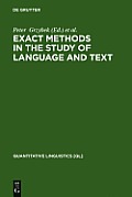Exact Methods in the Study of Language and Text: Dedicated to Gabriel Altmann on the Occasion of His 75th Birthday