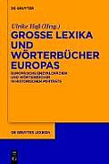Grosse Lexika Und Worterbucher Europas: Europaische Enzyklopadien Und Worterbucher in Historischen Portrats