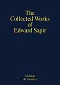 The Collected Works of Edward Sapir, Volume I, General Linguistics