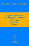 Cognitive Approaches to Pedagogical Grammar: A Volume in Honour of Ren? Dirven