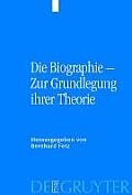 Die Biographie - Zur Grundlegung Ihrer Theorie