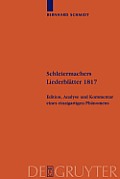 Schleiermachers Liederbl?tter 1817: Edition, Analyse Und Kommentar Eines Einzigartigen Ph?nomens