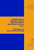 Text Resources and Lexical Knowledge: Selected Papers from the 9th Conference on Natural Language Processing Konvens 2008