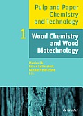 Pulp and Paper Chemistry and Technology, Volume 1, Wood Chemistry and Wood Biotechnology