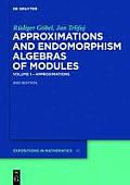 Approximations and Endomorphism Algebras of Modules: Volume 1 - Approximations / Volume 2 - Predictions