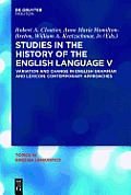 Studies in the History of the English Language V: Variation and Change in English Grammar and Lexicon: Contemporary Approaches