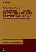 Dokumentarische Texte Der Berliner Papyrussammlung Aus Ptolem?ischer Und R?mischer Zeit: Zur Wiederer?ffnung Des Neuen Museums