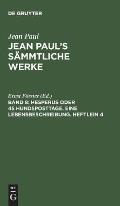 Jean Paul's S?mmtliche Werke, Band 8, Hesperus oder 45 Hundsposttage. Eine Lebensbeschreibung. Heftlein 4