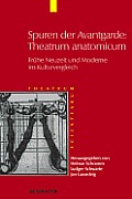 Theatrum Scientiarum, Band 5, Spuren der Avantgarde: Theatrum anatomicum