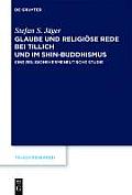 Glaube und Religi?se Rede bei Tillich und im Shin-Buddhismus