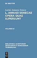 L. Annaei Senecae Opera Quae Supersunt: Volumen III