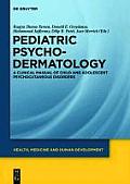 Pediatric Psychodermatology: A Clinical Manual of Child and Adolescent Psychocutaneous Disorders