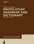 Proto Utian Grammar and Dictionary: With Notes on Yokuts