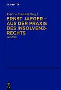 Ernst Jaeger - Aus der Praxis des Insolvenzrechts