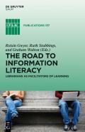 The Road to Information Literacy: Librarians as Facilitators of Learning