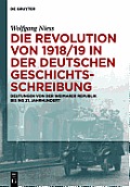 Die Revolution von 1918/19 in der deutschen Geschichtsschreibung