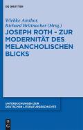 Joseph Roth - Zur Modernit?t Des Melancholischen Blicks